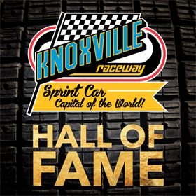 Knoxville Raceway Hall of Fame Inductions this Saturday!